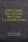 Applying Six Sigma Within Classrooms