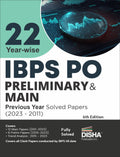 22 YearWise Ibps Po Preliminary & Main Previous Year Solved Papers (2011  2023) 6Th Edition
