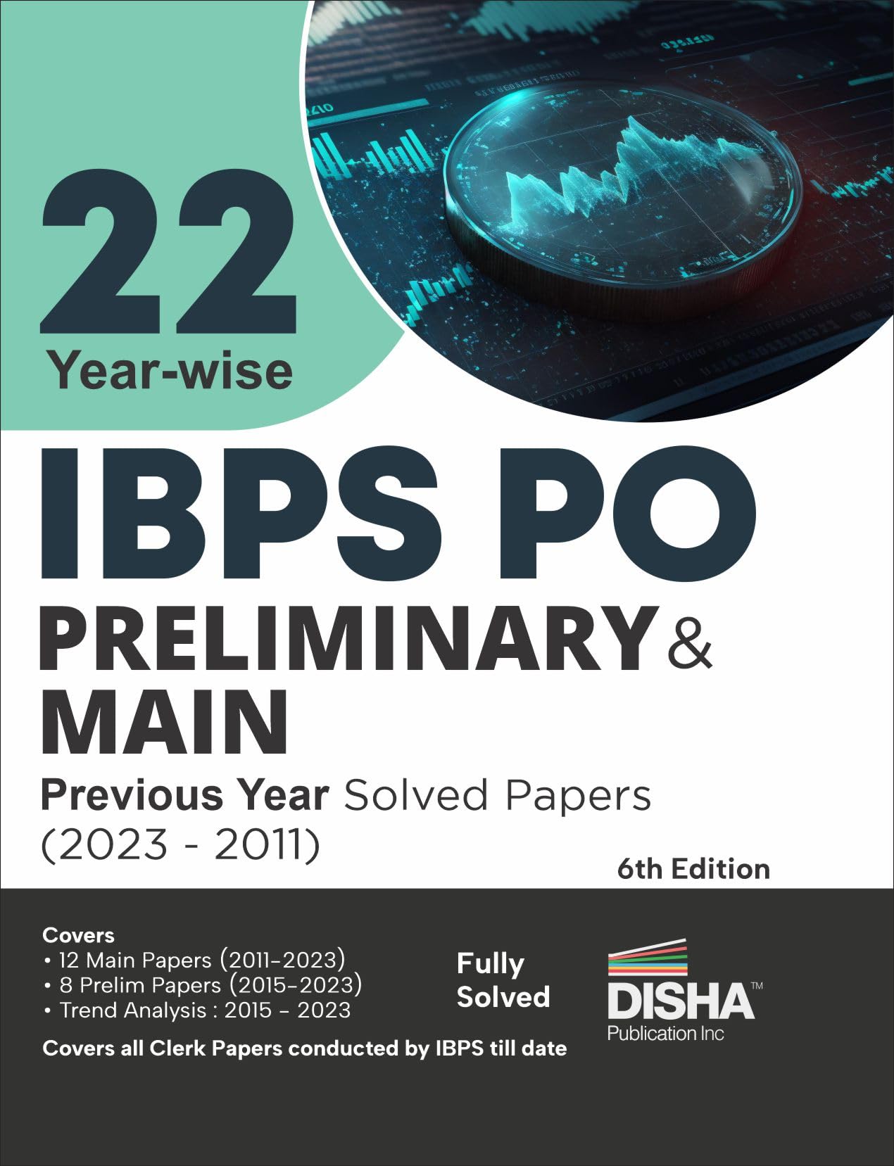 22 YearWise Ibps Po Preliminary & Main Previous Year Solved Papers (2011  2023) 6Th Edition