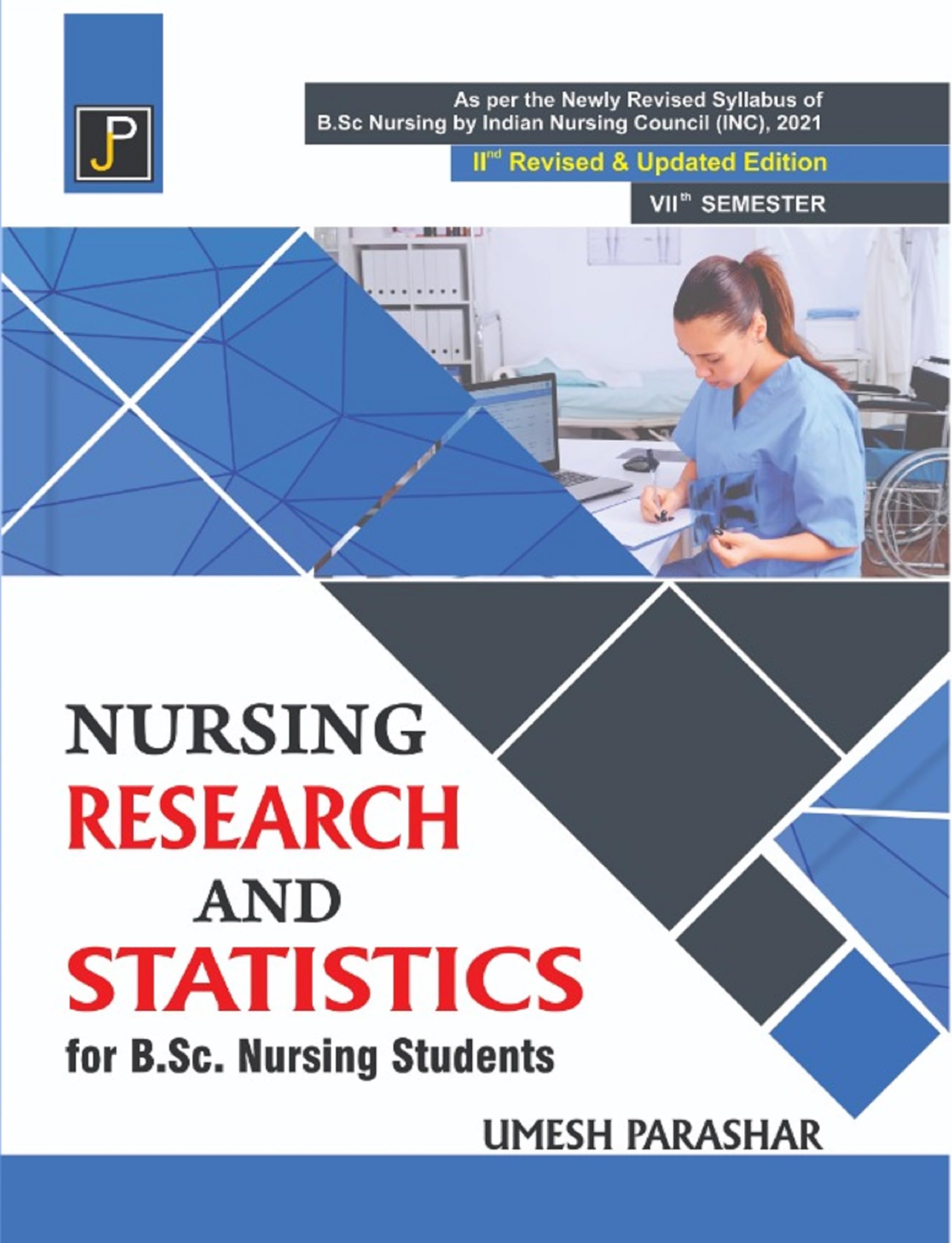 Nursing Research And Statistics For B.Sc. Nursing 7Th Semester Students | 2Nd Revised & Updated Edition | As Per The Newly Revis