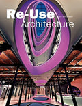 ReUse Architecture (Architecture in Focus)