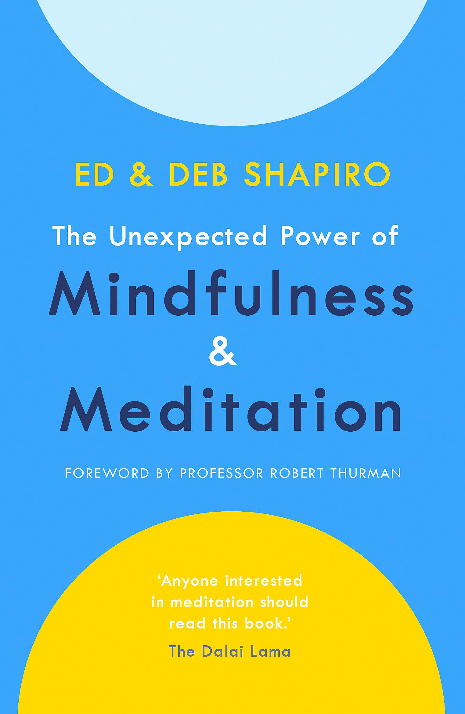 THE UNEXPECTED POWER OF MINDFULNESS AND MEDITATION