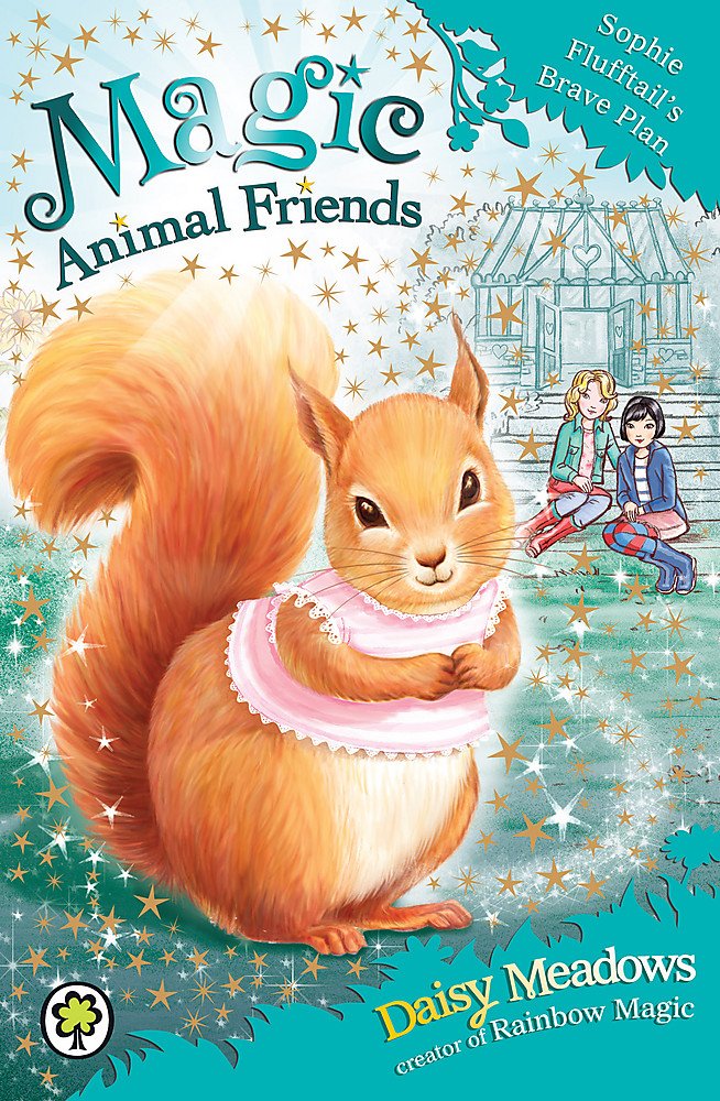 MAGIC ANIMAL FRIENDS: 5: SOPHIE FLUFFTAILS BRAVE PLAN