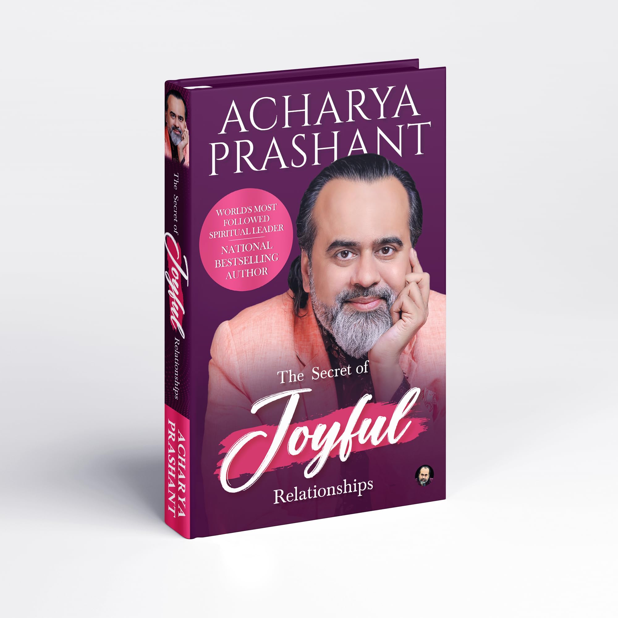 The Secret of Joyful Relationships by Acharya Prashant [Hardcover] Acharya Prashant