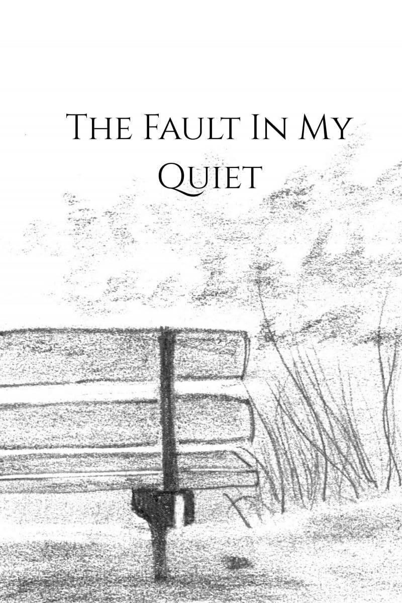 The Fault in My Quiet