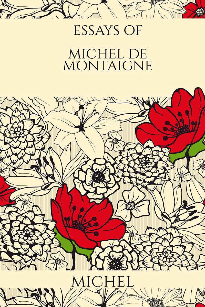 Essays Of Michel De Montaigne1