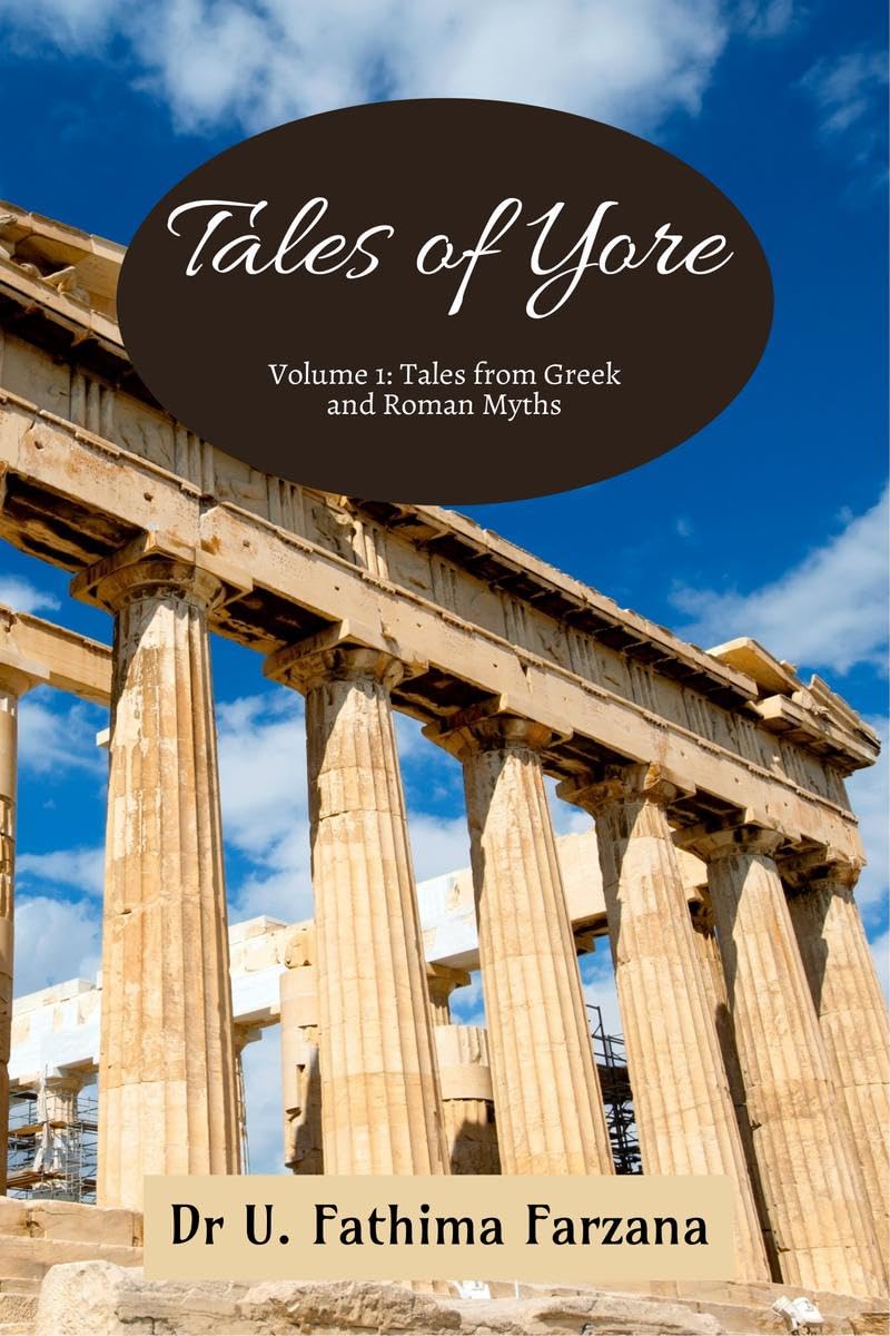 Tales of Yore : Volume 1: Stories from Greek and Roman Myths