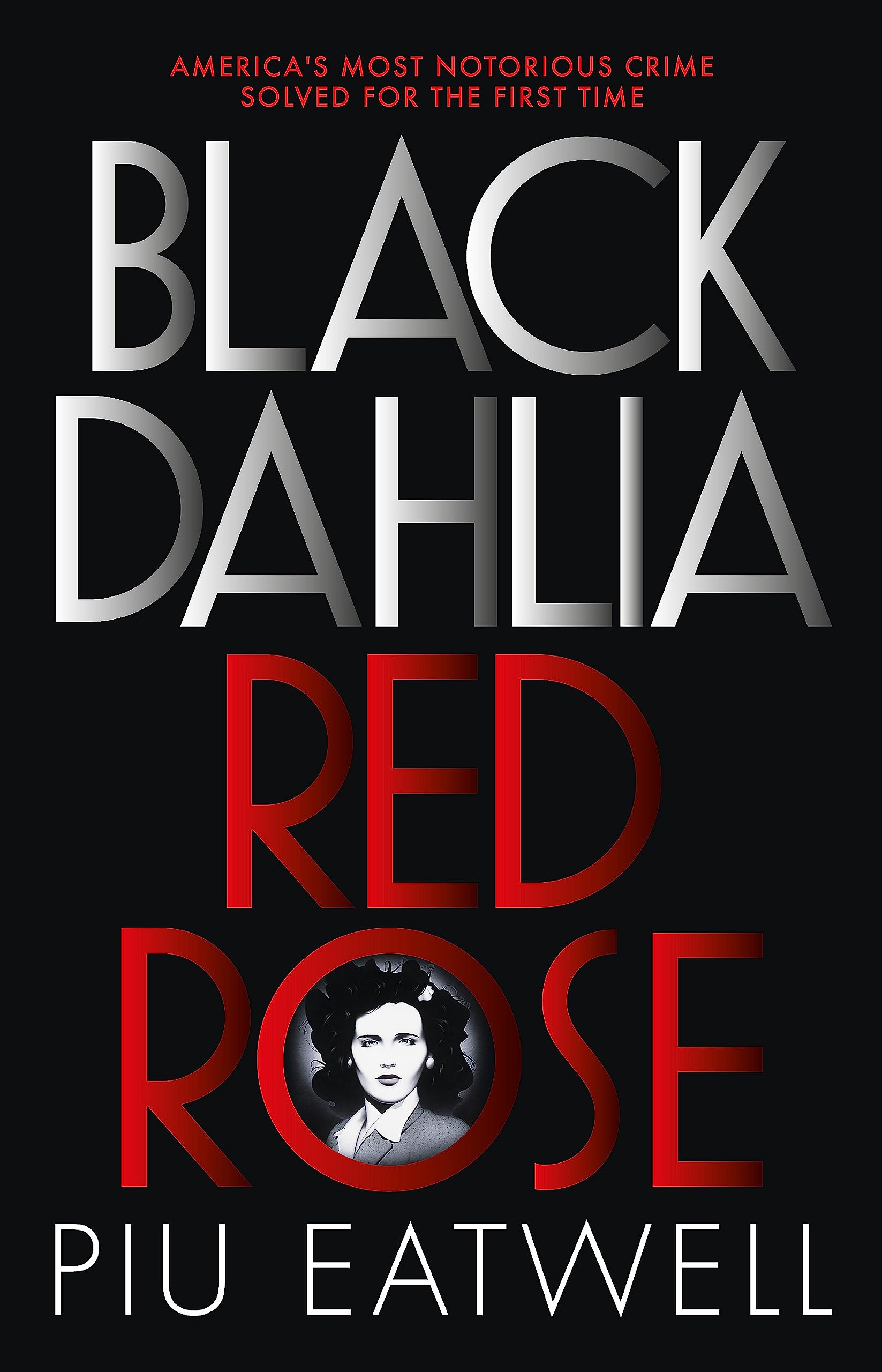 Black Dahlia, Red Rose