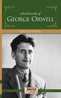 George Orwell  Selected Works