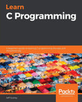 Learn C Programming: A beginners guide to learning C programming the easy and disciplined way