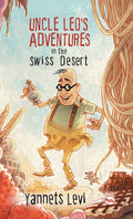 Uncle Leos Adventures in the Swiss Desert