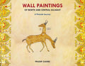 Wall Paintings Of North And Central Gujarat: A Pictorial Journey