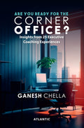 Are You Ready for the Corner Office?: Insights from 25 Executive Coaching Experiences