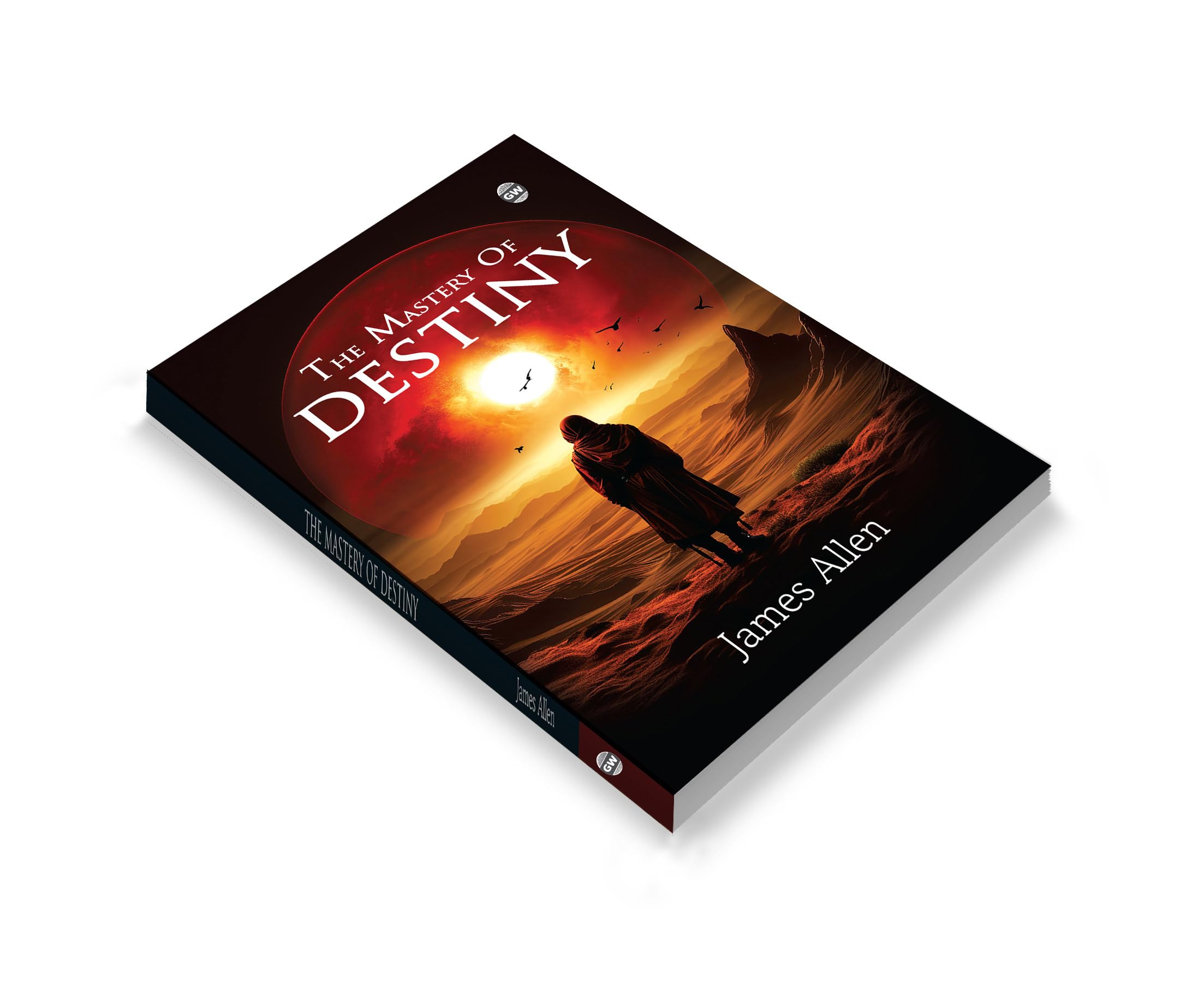 The Mastery of Destiny (Paperback) : Guide to inner strength, practical success philosophy, personal development journey, power