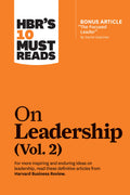 HBRs 10 Must Reads on Leadership, Vol. 2 (with bonus article The Focused Leader By Daniel Goleman)
