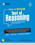 Arihant How to Crack Test of Reasoning | Verbal, Analytical & NonVerbal Reasoning | LastMinute Revision Included | Highly Usef