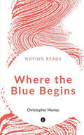 Where The Blue Begins