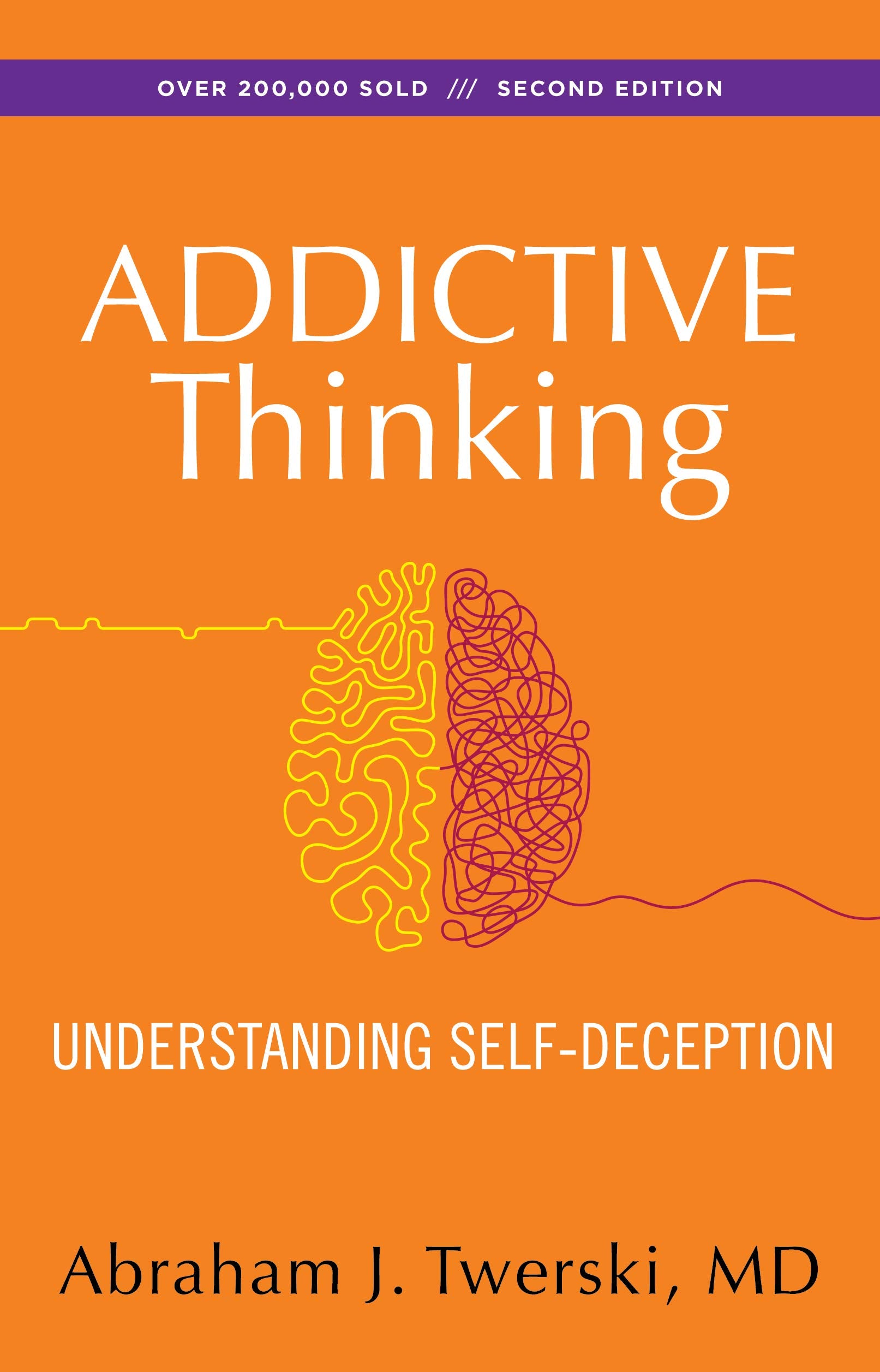Addictive Thinking: Understanding SelfDeception