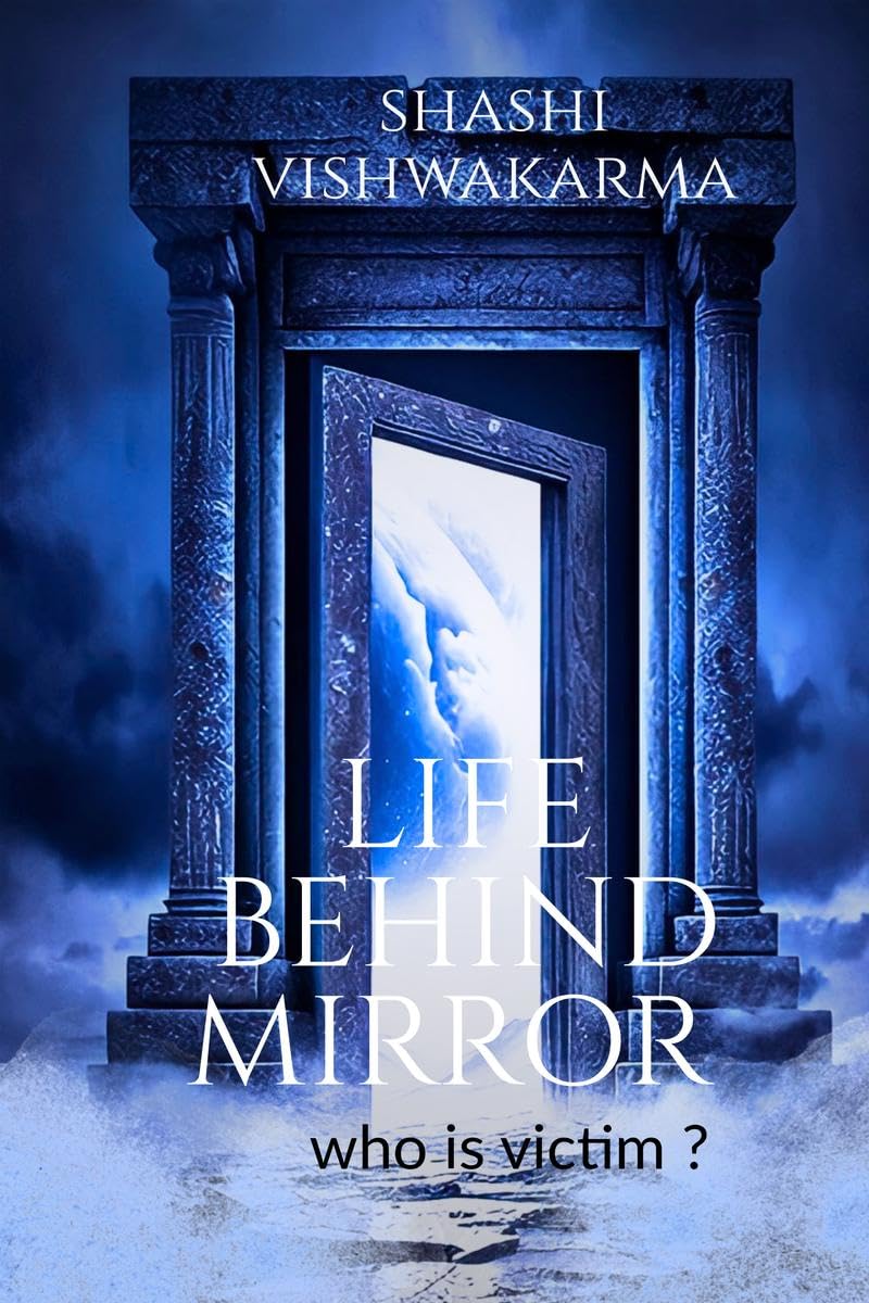 LIFE BEHIND MIRROR : Who is victim?