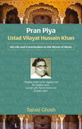 Pran Piya: Ustad Vilayat Hussain Khan