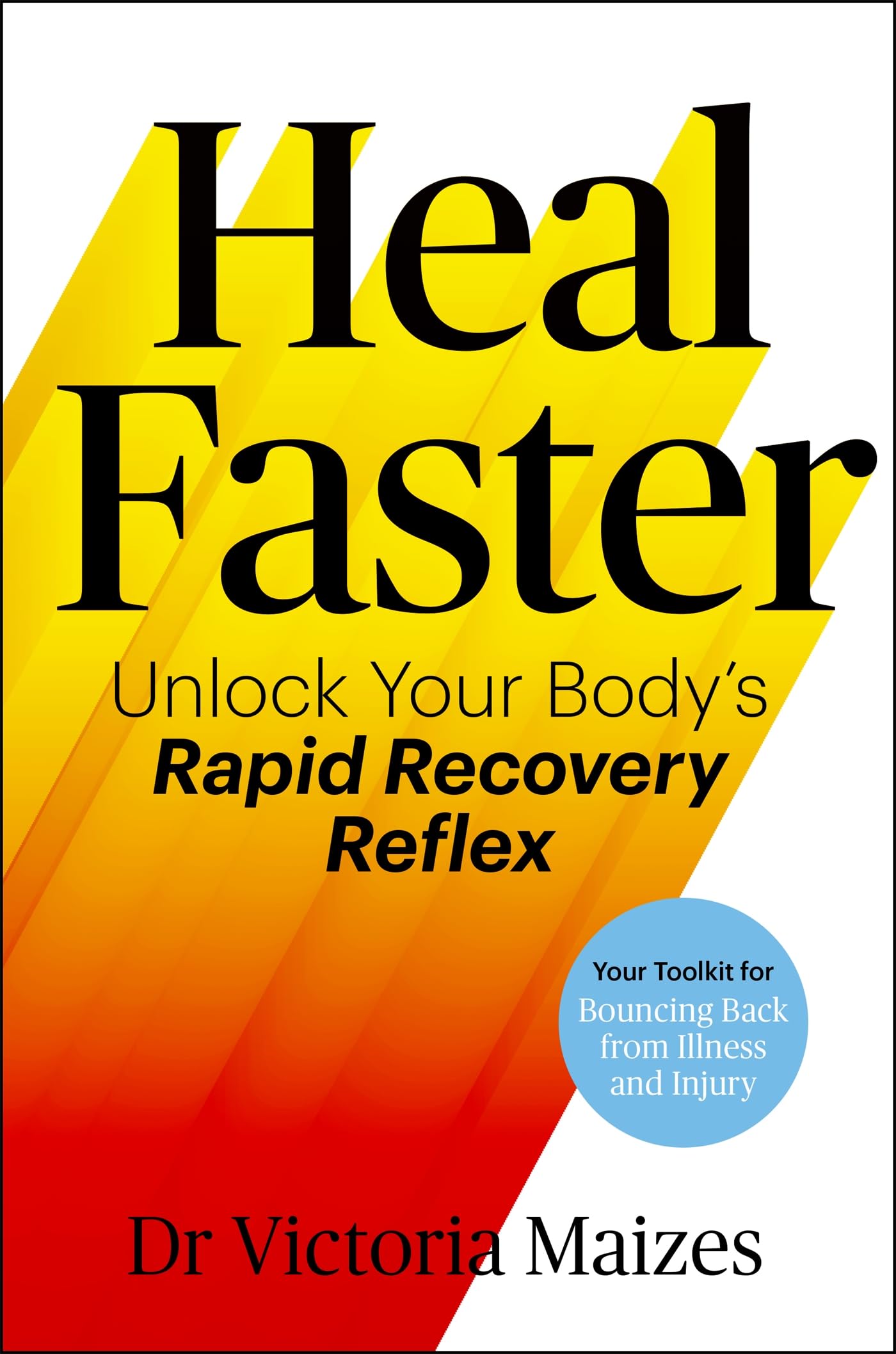 Heal Faster:Unlock Your BodyS Rapid Recovery Reflex