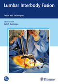 Lumbar Interbody Fusion  Pearls and Techniques