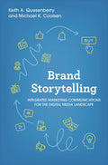 Brand Storytelling: Integrated Marketing Communications for the Digital Media Landscape