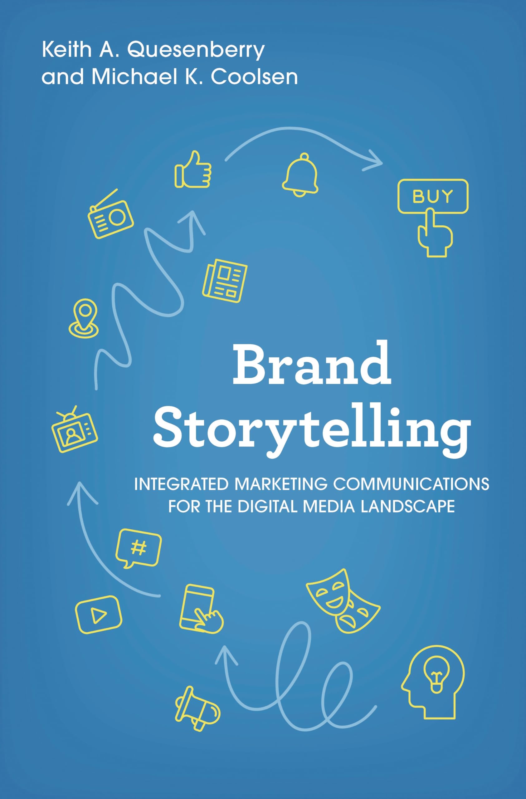 Brand Storytelling: Integrated Marketing Communications for the Digital Media Landscape