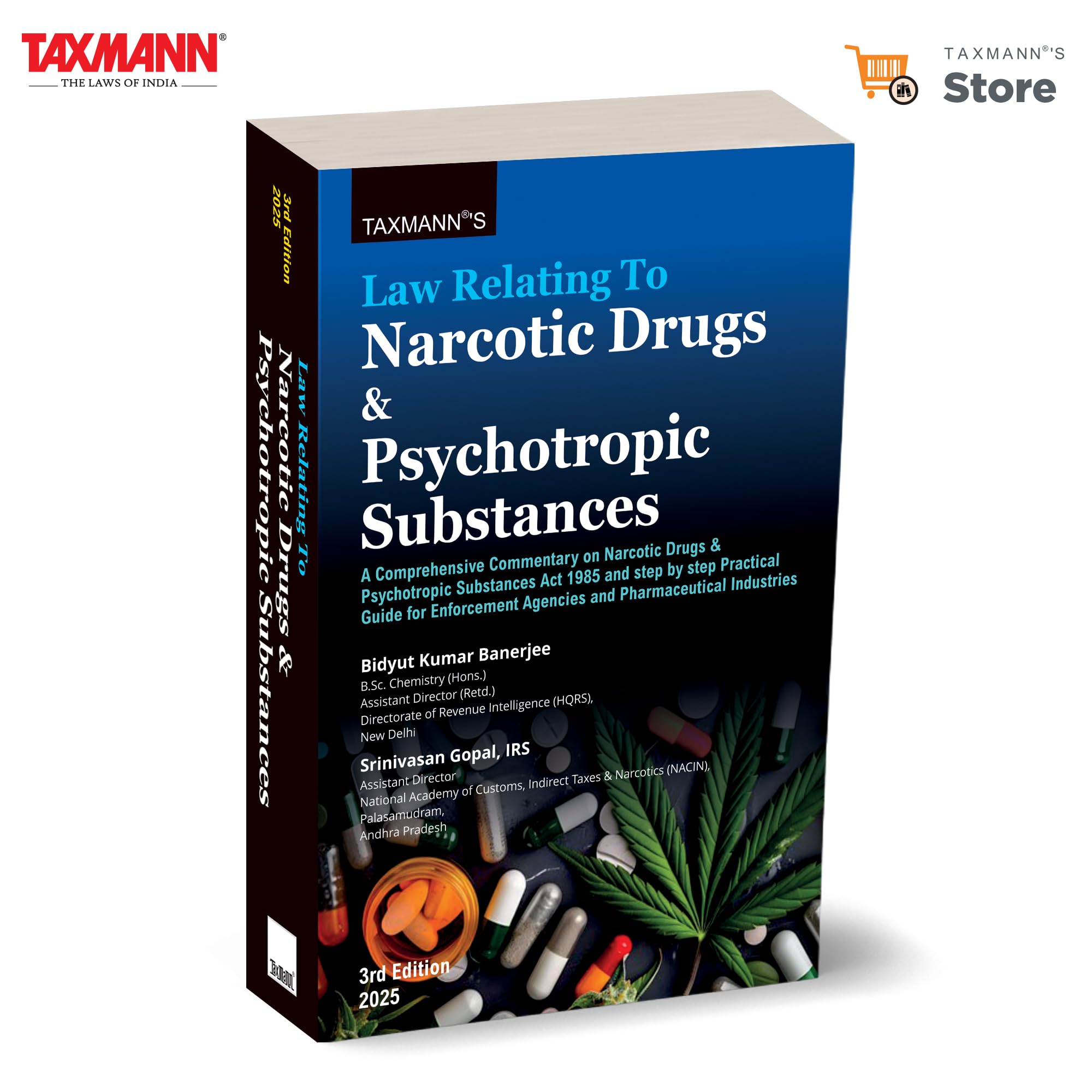 Taxmanns Law Relating to Narcotic Drugs & Psychotropic Substances  Definitive & Uptodate Treatise FeaturingExpert Legal Comm