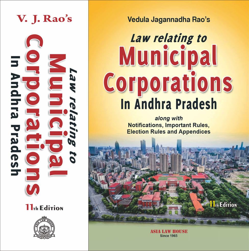 Law Relating To Municipal Corporations In Andhra Pradesh (11Th Edition 2025)