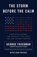 The Storm Before the Calm: Americas Discord, the Crisis of the 2020s, and the Triumph Beyond