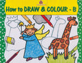 How To Draw And Colour  B