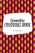 Geometric Patterns Coloring Book for Young Adults and Teens (6x9 Coloring Book / Activity Book): 5 (Geometric Patterns Coloring 