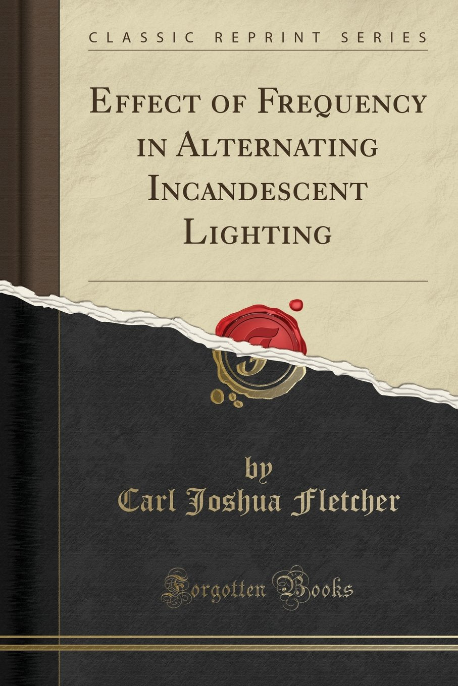 Effect of Frequency in Alternating Incandescent Lighting (Classic Reprint)
