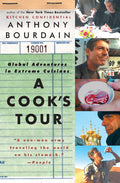 A Cooks Tour: Global Adventures in Extreme Cuisines
