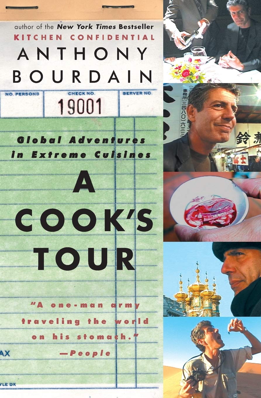A Cooks Tour: Global Adventures in Extreme Cuisines