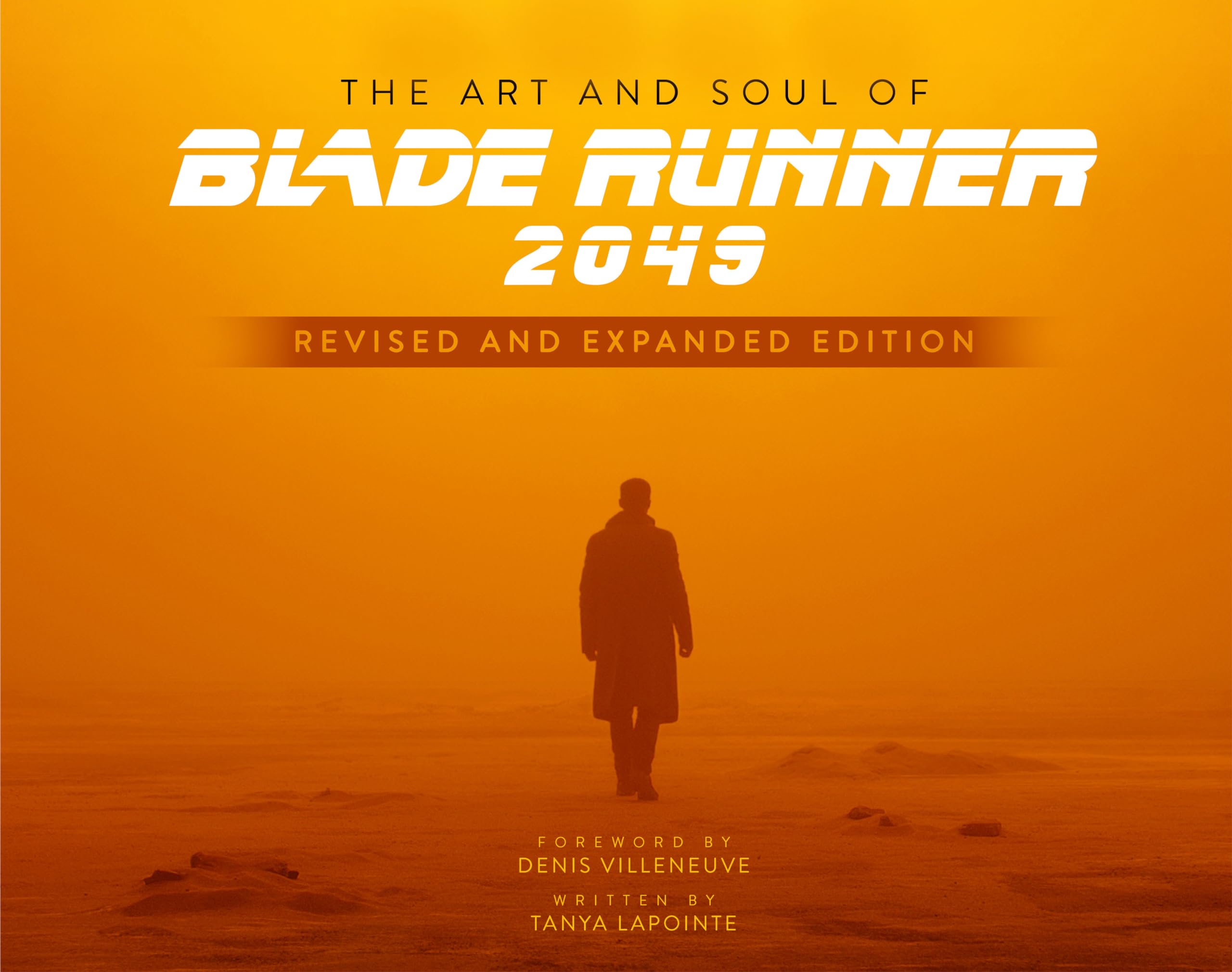 The Art and Soul of Blade Runner 2049  Revised and Expanded Edition