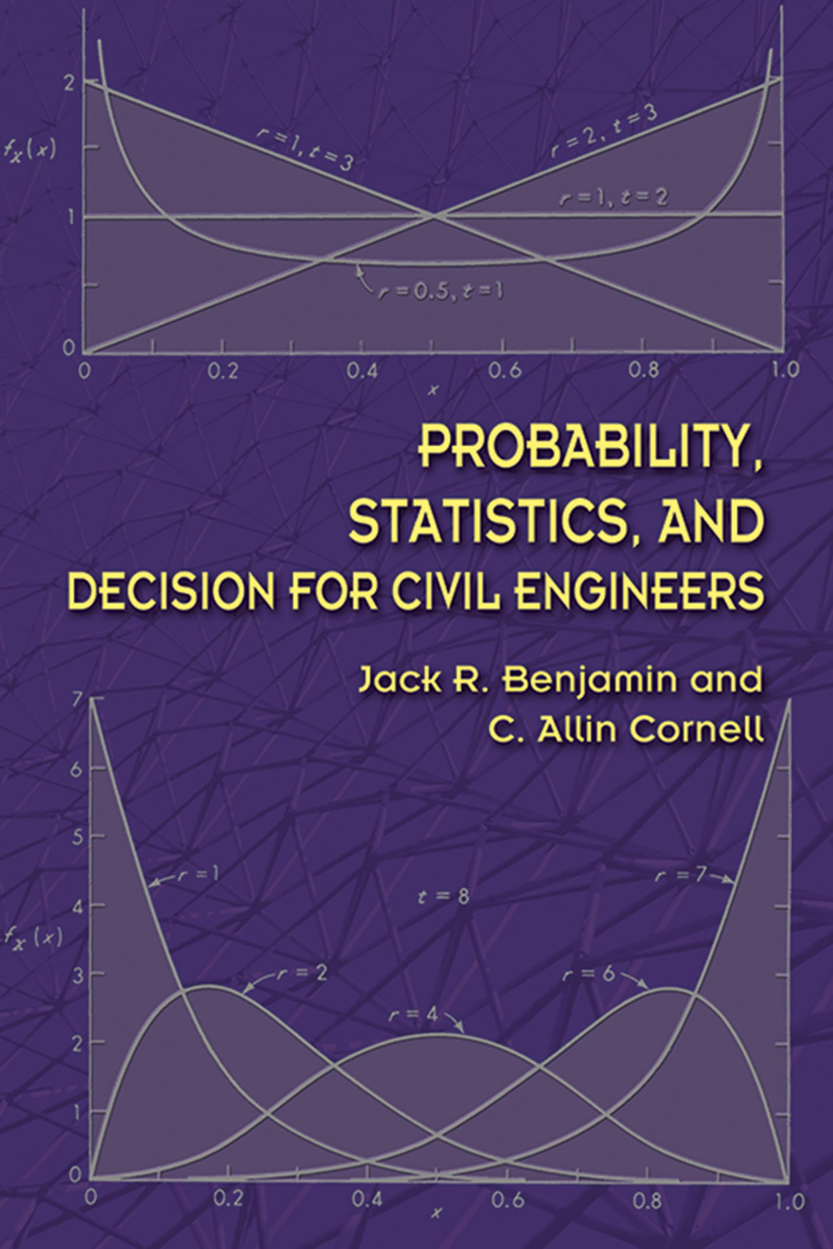 Probability, Statistics, And Decision For Civil Engineers: Volume 38 (Dover Books On Engineering)