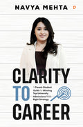 Clarity To Career | A ParentStudent Guide to Winning Top University Admissions With Right Strategy
