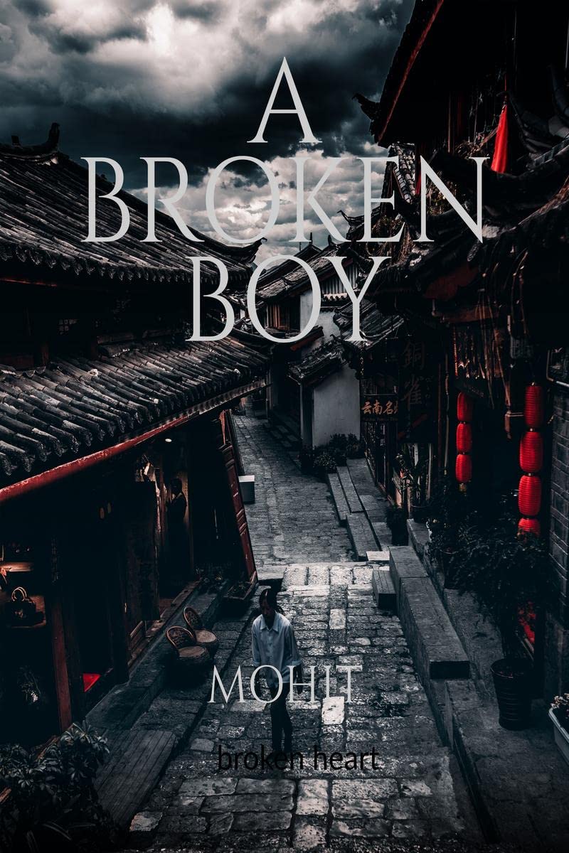 A broken boy : Broken heart