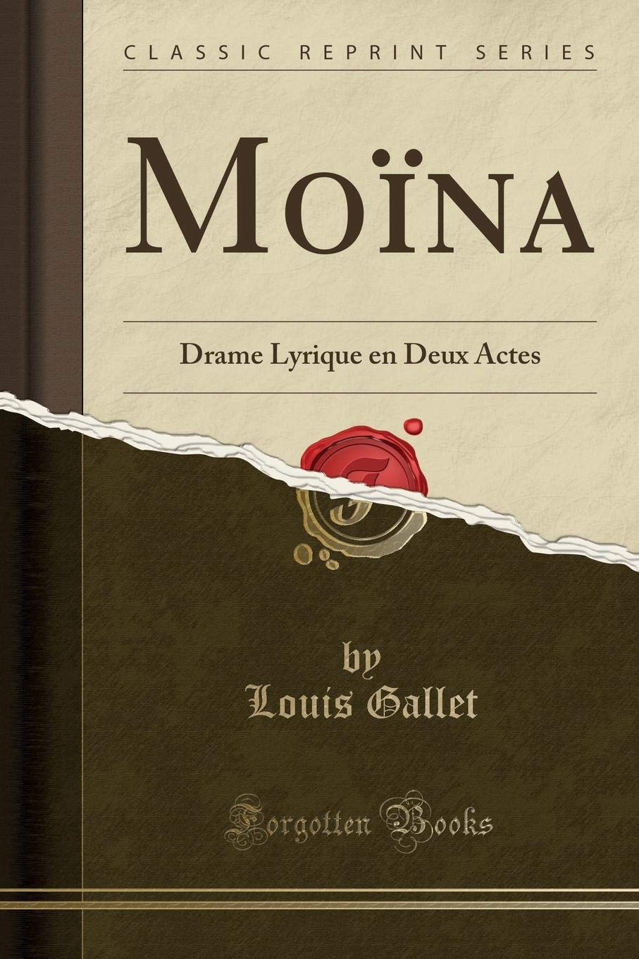 Moina: Drame Lyrique En Deux Actes (Classic Reprint)