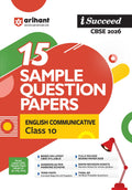 Arihant I Succeed Cbse 15 Sample Question Papers English Communicative Class 10 For Exam 2026 | Based On Latest Cbse Syllabus | 