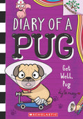 Diary Of A Pug #12: Get Well, Pug (A Branches Book)
