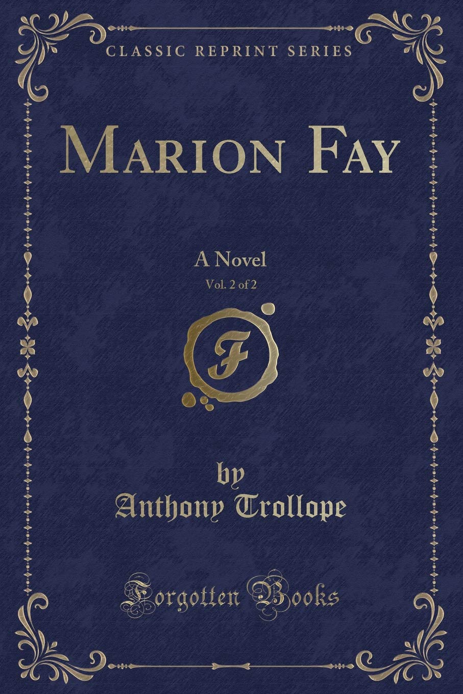 Marion Fay, Vol. 2 of 2: A Novel (Classic Reprint)