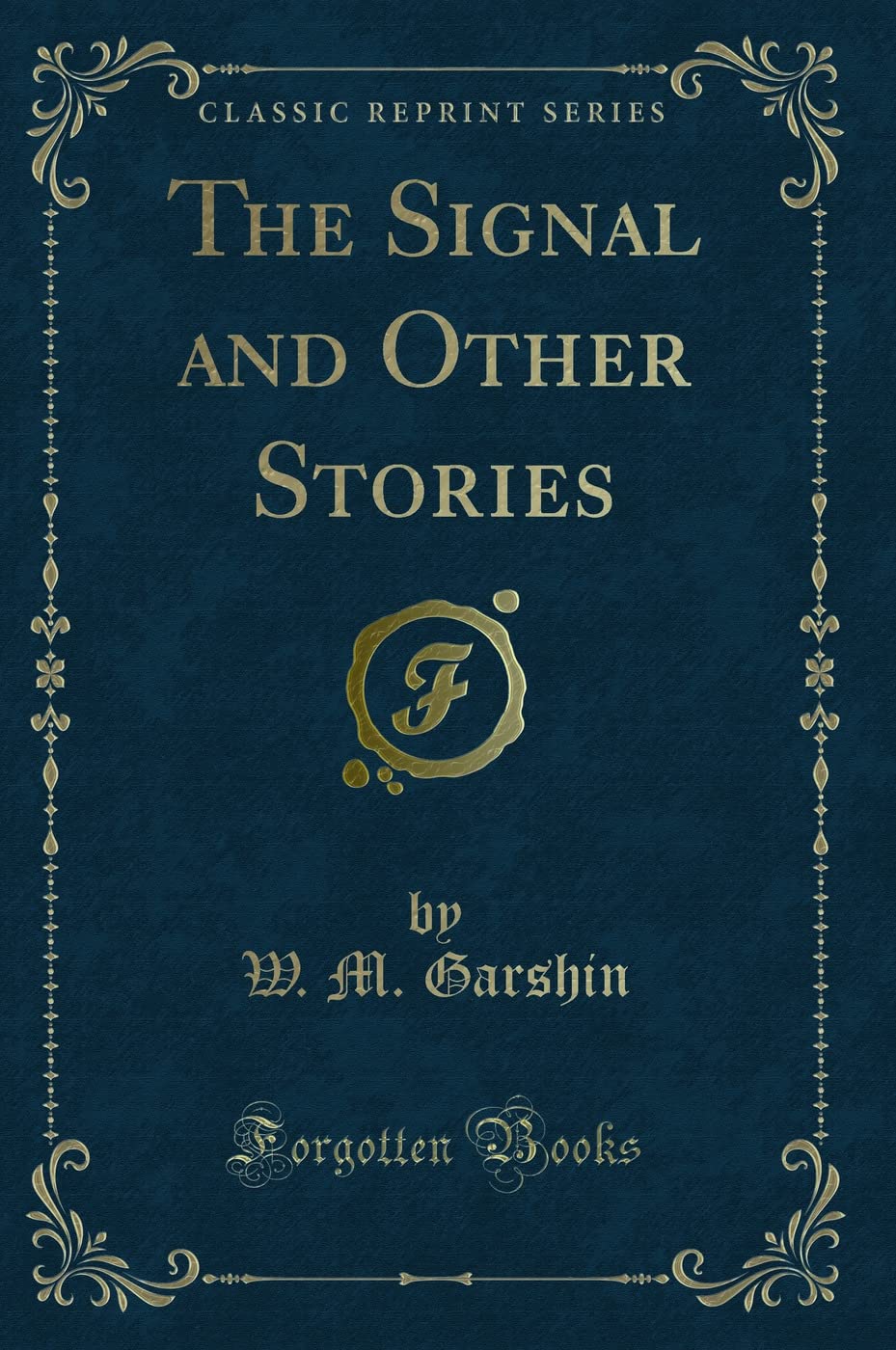 The Signal and Other Stories (Classic Reprint)