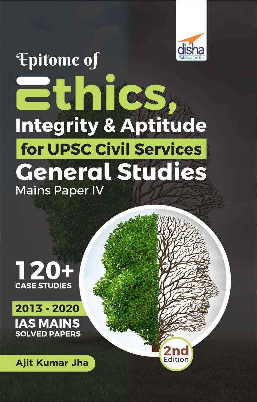 Epitome Of Ethics, Integrity & Aptitude For Upsc Civil Services General Studies Mains Paper Iv 2Nd Edition