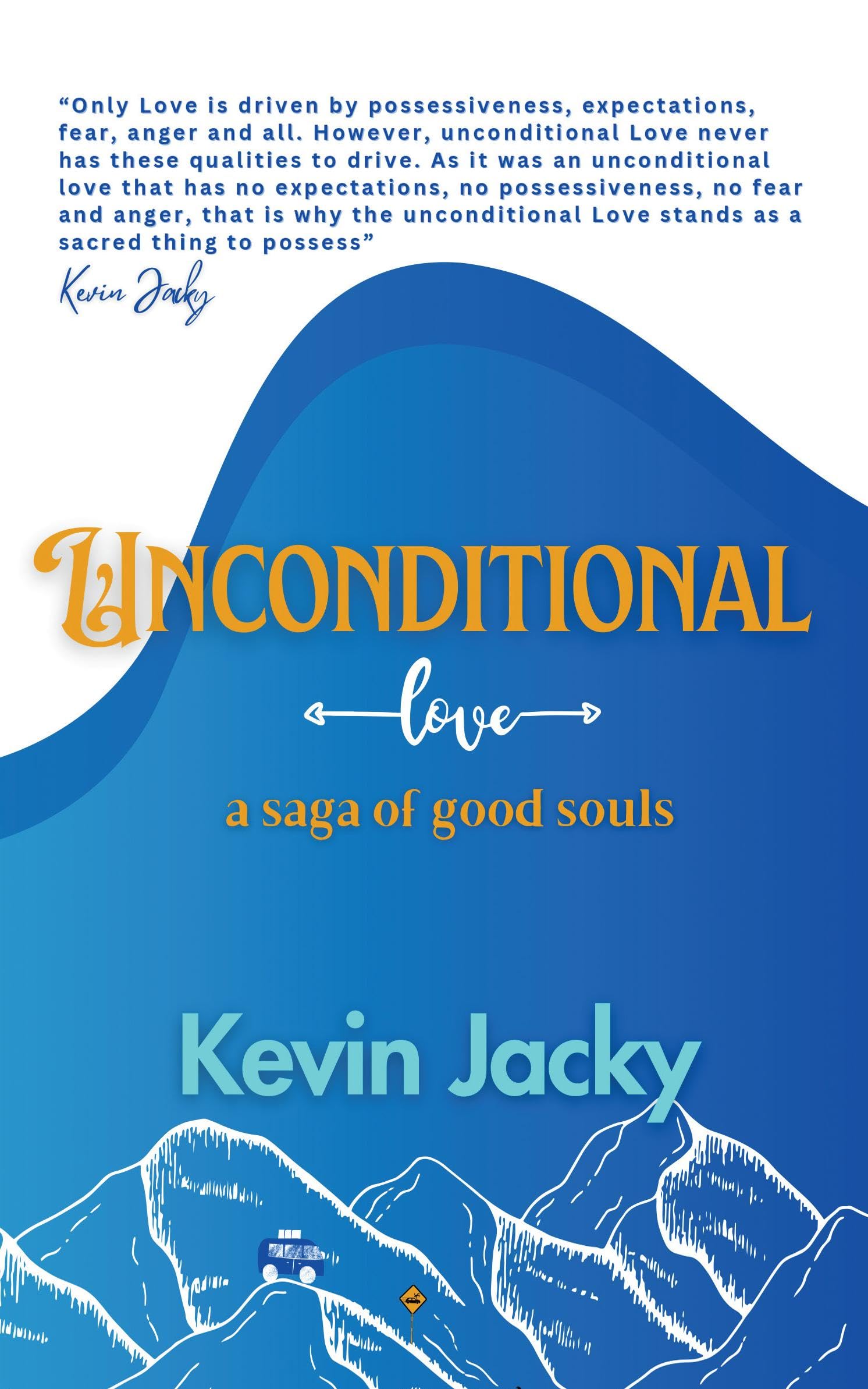 Unconditional Love : A Saga of Good Souls