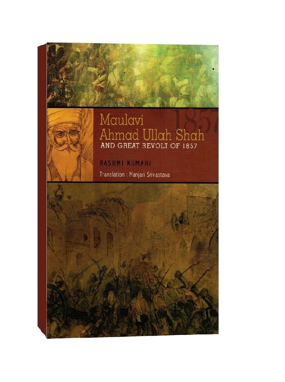 Maulavi Ahmad Ullah Shah And Great Revolt Of 1857