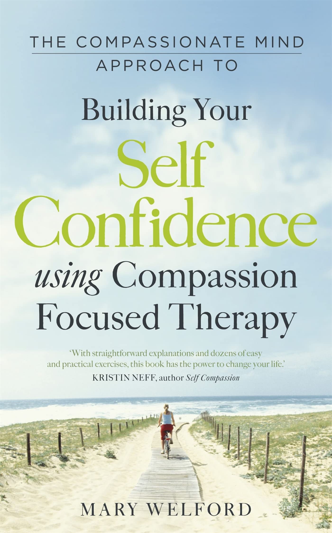 The Compassionate Mind Approach to Building SelfConfidence (Compassion Focused Therapy)