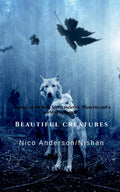 Beautiful Creatures : Creatures Of The Dark, Mysteries Of The World, Secret Societies And A World Of Unknown.